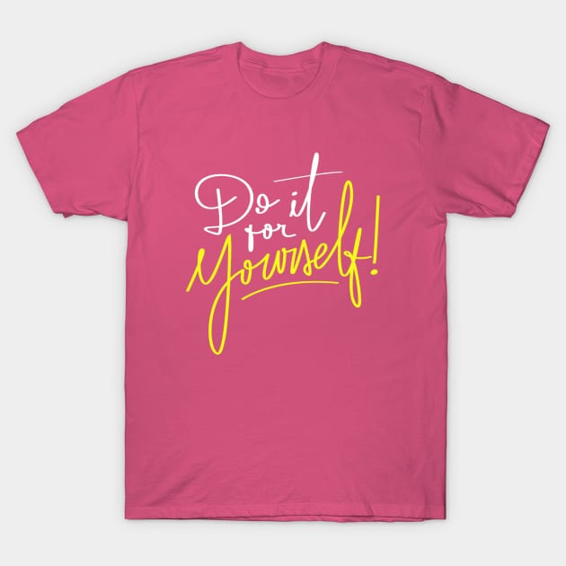 Motivational Typography Quote T-Shirt by Illustradise